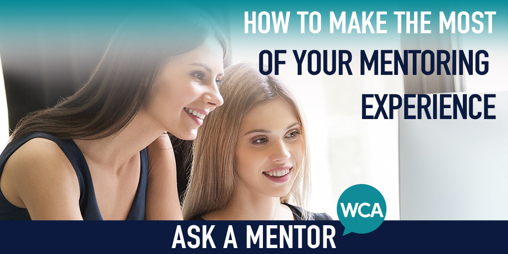 How to Make the Most of Your Mentoring Experience
