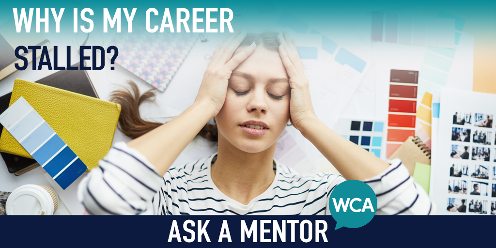 Ask a Mentor: Why is my career stalled?