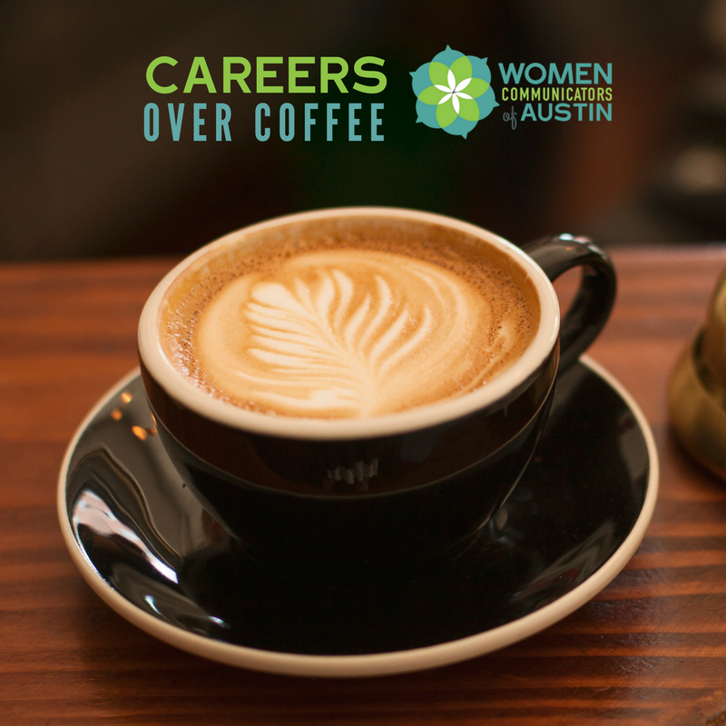 Careers Over Coffee Women Communicators of Austin