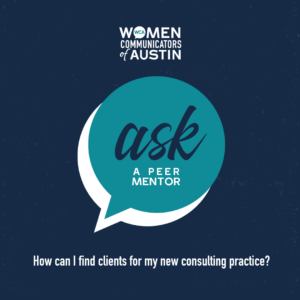 Ask a Peer Mentor: How do I find clients for my new consulting business?