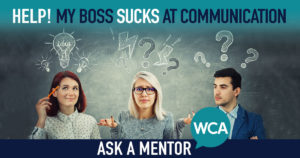 ask a mentor boss is bad communicator